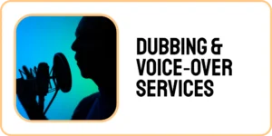 Dubbing & Voice‑over Services