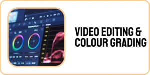 Video Editing & Colour Grading